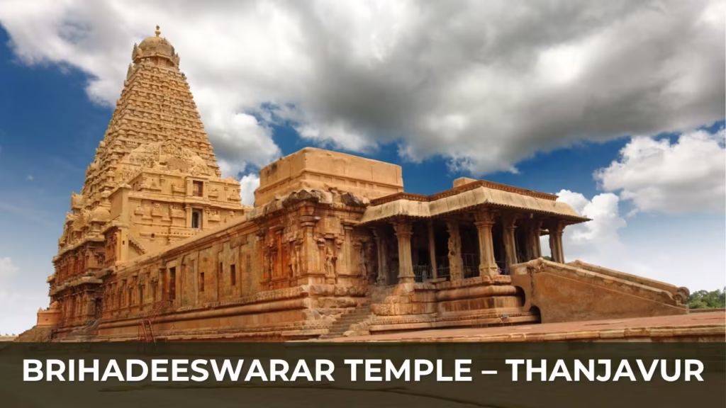 2. Brihadeeswarar Temple – Thanjavur