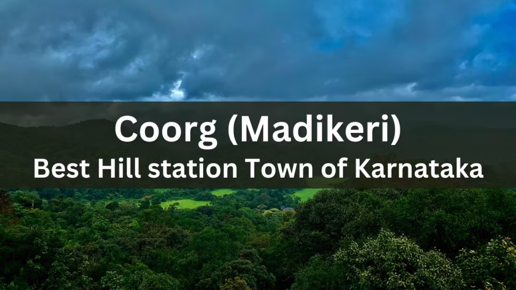 Coorg Tourist Spots You Shouldn't Miss