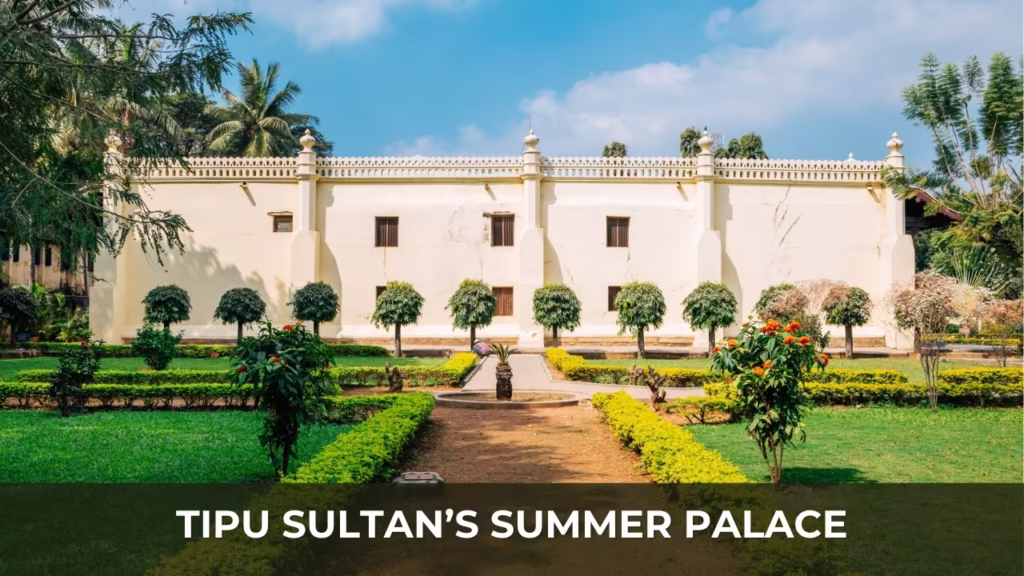 Tipu Sultan’s Summer Palace